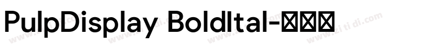 PulpDisplay BoldItal字体转换